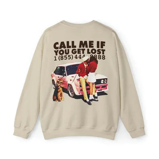 Call Me If You get lost Sweatshirt